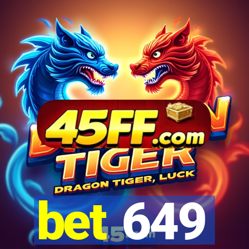 bet 649